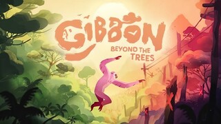 Gibbon: Beyond the Trees | GamePlay PC