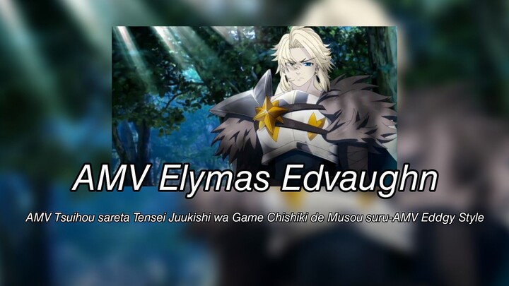 AMV Elymas Edvaughn-AMV Tsuihou sareta Juukishi-AMV Eddgy Style