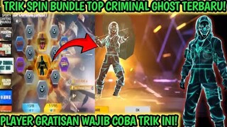 TRIK SPIN BUNDLE TOP CRIMINAL GHOST FF TERBARU || CARA HOKI SPIN BUNDLE TOP CRIMINAL GHOST FF
