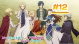 My Next Life as a Villainess: All Routes Lead to Doom! - Episode 12 [Takarir Indonesia]