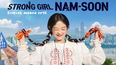 12.Strong Girl Nam-soon