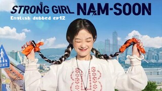 12.Strong Girl Nam-soon