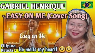 GABRIEL HENRIQUE - EASY ON ME (Cover Song) || FILIPINA REACTS