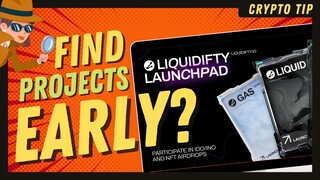 Want Projects Early? --- Liquidifty Launchpad