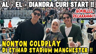 AL EL & DIANDRA TERBANG KE UK BUAT NONTON COLDPLAY DI ETIHAD STADIUM MANCHESTER !! PUAS BANGET..!!