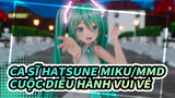 [Ca sĩ Hatsune Miku/MMD] Cuộc diễu hành vui vẻ