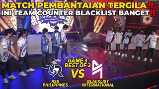 MATCH PEMBANTAIAN TERGILA YG PERNAH ADA ‼️ JUARA M3 VS JUARA MSC - MPL PH BLACKLIST VS RSG PH GAME 3