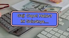 Gaji Cepet Habis? Ini Solusinya....