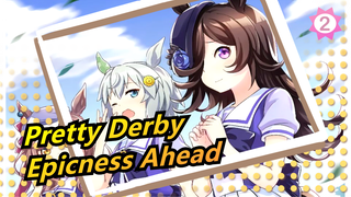 Pretty Derby|Epicness Ahead! Please look at the Pretty Derby!!!_2