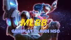 gameplay Claude msc mlbb😎