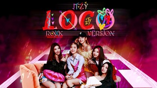 ITZY - 'LOCO' (Rock Version)