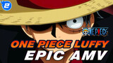 One Piece Luffy
Epik AMV_2