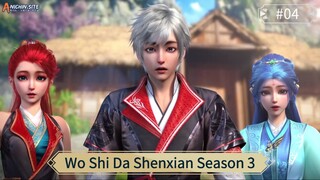 Wo Shi Da Shenxian Season 3 Episode 04 Subtitle Indonesia