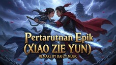 Pertarungan Epik (XIAO ZIE YUN) REMAKE 2025