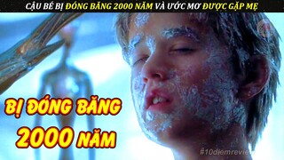 Bị Đóng Băng 2000 Năm Cậu Bé Vẫn Mong Ước Được Gặp Lại Mẹ | Review Phim