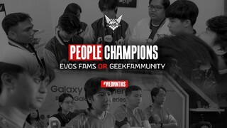 People Champions: EVOS FAMS or GEEKFAMMUNITY