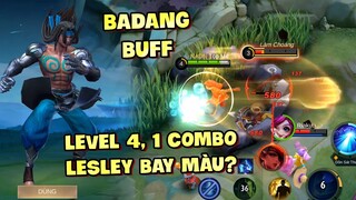 Tốp Mỡ | BADANG BUFF!! LEVEL 4, 1 COMBO BAY MÀU LESLEY FULL MÁU??? | MLBB