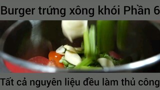 Burger trứng xông khói tất cả nguyên liệu đều làm thủ công #6
