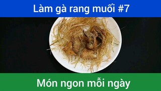 Làm gà rang muối p7