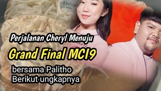 Perjalanan Cheryl Menuju Grand Final MCI9 bersama Palitho Berikut ungkapnya