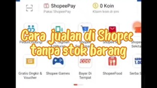 Cara Jualan Drop ship di Shopee tanpa stok barang