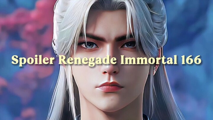 Renegade immortal166 SPOILER / RENCANA GILA WANG LIN DANLI YUAN