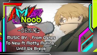 [AMV.Noob] denji tak pernah menyerah walau modal nekadd 🔥🔥