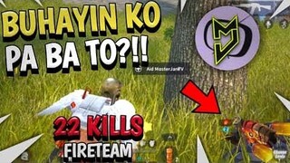 MAMAMATAY NA DAW SYA?!! ( 22 KILLS FIRETEAM ) ft. MasterJanTV