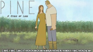 Game Ini Berkisah Seorang Pria Tukang Kayu Yang Kehilangan Kekasihnya |Pine: A Story Of Loss Part 1