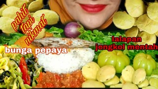 ASMR MAKAN ENAK || LALAPAN JENGKOL MENTAH || IKAN ASIN || TUMIS BUNGA PEPAYA (pahit tapi nikmat)😜😜😜😜