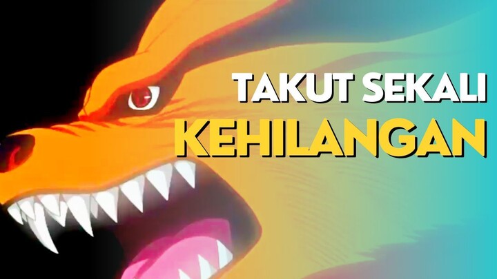 AMV - TAKUT SEKALI KEHILANGAN