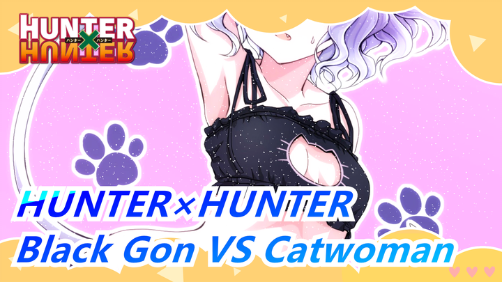 [HUNTER×HUNTER] Black Gon VS Catwoman