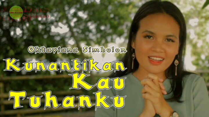 Kunantikan Kau Tuhanku - Oktaviana Simbolon