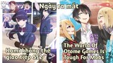 Ngày ra mắt: Komi không thể giao tiếp Ss2; The World Of Otome Games Is Tough For Mobs|Bản Tin Anime