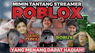 MIMIN TANTANG STREAMER ROBLOX DI YOUTUBE !!! YANG MENANG DAPAT HADIAH RIBUAN ROBUX !!!