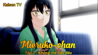 Mieruko-chan Tập 3 - Không thể nào đâu