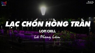 Lạc Chốn Hồng Trần ( Lofi Ver. ) - Lã Phong Lâm ... mộng kiêu sa nơi cung đình xa hoa