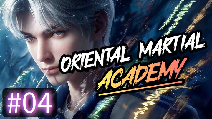 Oriental Martial Academy [Episode#04] English Subtitle