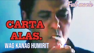 ACE VERGEL - CARTA ALAS WAG KANANG HUMIRIT - FULL MOVIE