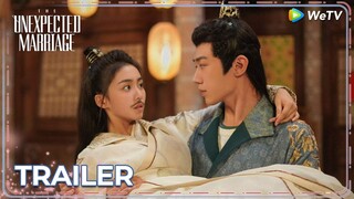 Trailer | The Unexpected Marriage | The whimsical princess pursues the cold lord ❤️ | ENG SUB | WeTV