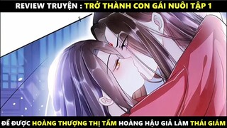 Trở Thành Con Gái Nuôi Tập 1 | Truyện Tranh Siêu Nhanh | Mõm Radio