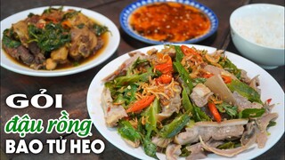 CÔ BA MIỀN TÂY ✅ GỎI ĐẬU RỒNG BAO TỬ HEO & GÀ TRE KHO LÁ QUẾ