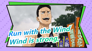 Run with the Wind|[Self-made] OP-Wind is strong, you are Strong.