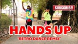 HANDS UP RETRO REMIX _Dj Danz Dance fitness