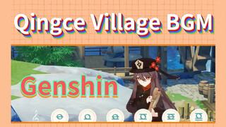 Qingce Village BGM