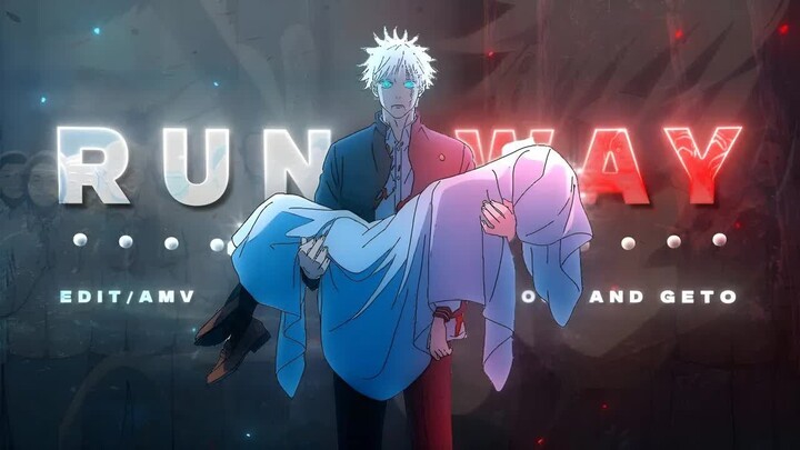 Jujutsu Kaisen ＂Gojo & Geto＂ - Runaway [Edit⧸AMV] 4K!