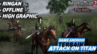 GAME ATTACK ON TITAN DI ANDROID TERBAIK SEPANJANG MASA!!