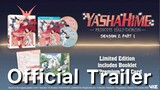 Yashahime Season 2 Part 1 Limited Edition Official Trailer