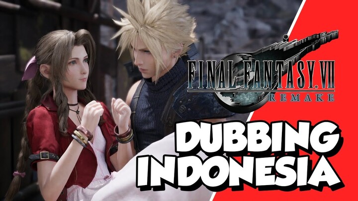 【DUB】Final Fantasy VII Remake BAHASA INDONESIA