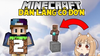 THỬ THÁCH SINH TỒN SKYBLOCK U ÁM 1.19 | TẬP 2 | DÂN LÀNG CÔ ĐƠN NHẤT MINECRAFT !!